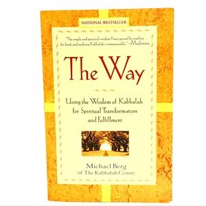 Michael Berg The Way: Using the Wisdom of Kabbalah for Spiritual Transformation.